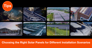 Choosing the Right Solar Panels for Different Installation Scenarios.jpg