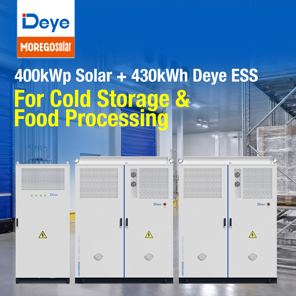 Morego Solar Complete C&I Modular 400kWp PV 430kWh Deye ESS Hybrid System for Cold Storage, Food Processing & Refrigerated Facilities